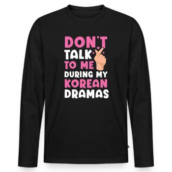 Ne me parlez pas pendant mes drames coréens K-Drama - T-shirt manches longues Premium bio Homme - noir - Devant - Nico (187cm)