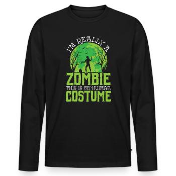 Ich bin wirklich ein Zombie, das ist mein menschliches Kostüm - Männer Premium Bio Langarmshirt - Schwarz - Vorne - Nico (187cm)