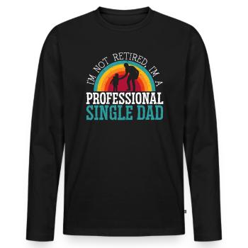 I'm Not Retired I'm A Professional Single Dad - Men's Premium Organic Long Sleeve Shirt - black - Front - Nico (187cm)