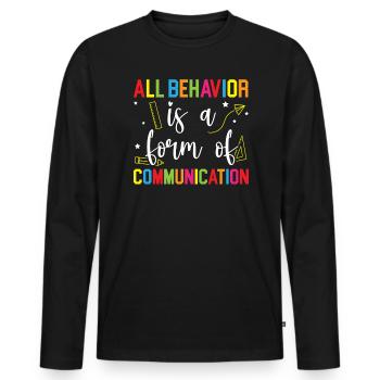 All Behavior Is A Form Of Communication SPED - Men's Premium Organic Long Sleeve Shirt - black - Front - Nico (187cm)