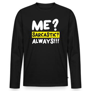 Sarcasm Humor Funny Jokes Sarcastic Humorous - Men's Premium Organic Long Sleeve Shirt - black - Front - Nico (187cm)