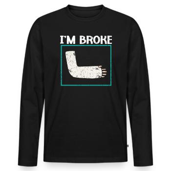 Ich bin pleite gebrochene Handverletzung Genesung Reha - Männer Premium Bio Langarmshirt - Schwarz - Vorne - Nico (187cm)