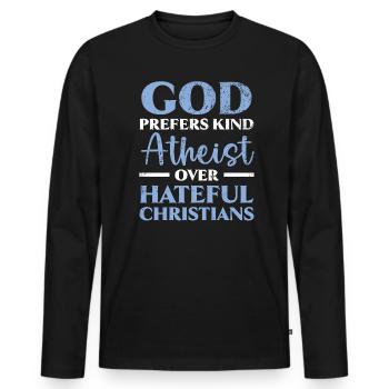 Gott bevorzugt Arten von Atheisten gegenüber hasserfüllten Christen - Männer Premium Bio Langarmshirt - Schwarz - Vorne - Nico (187cm)