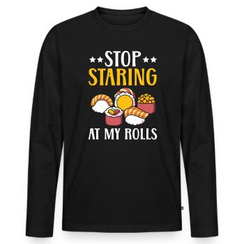 Hör auf, auf meinen Rolls Food Lover japanisches Sushi zu starren - Männer Premium Bio Langarmshirt - Schwarz - Vorne - Nico (187cm)
