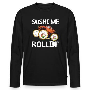 Sushi Me Rollin 'Food Lover Feinschmecker Japanisches Sushi - Männer Premium Bio Langarmshirt - Schwarz - Vorne - Nico (187cm)