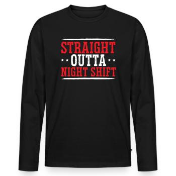 Straight Outta Night Shift Graveyard Shift Worker - Men's Premium Organic Long Sleeve Shirt - black - Front - Nico (187cm)