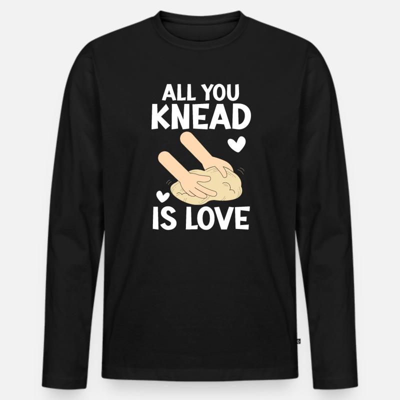 Alles, was Sie kneten, ist Liebe Brot backen Baker Bake - Männer Premium Bio Langarmshirt - Schwarz