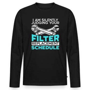 Silently Judging Your Filter Replacement Schedule - Men's Premium Organic Long Sleeve Shirt - black - Front - Nico (187cm)