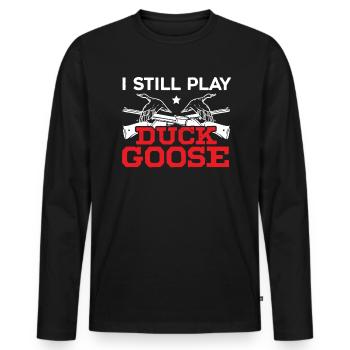 I Still Play Duck Goose Waterfowl Hunting Hunter - Men's Premium Organic Long Sleeve Shirt - black - Front - Nico (187cm)