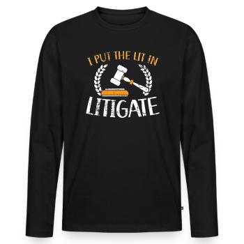 I Put The Lit In The Litigate Judge Lawyer Justice - Men's Premium Organic Long Sleeve Shirt - black - Front - Nico (187cm)