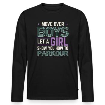 Move Over Boys Let A Girl Show You How To Parkour - Men's Premium Organic Long Sleeve Shirt - black - Front - Nico (187cm)