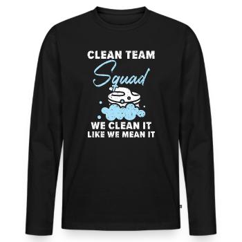 Clean Team Squad We Clean It Like We Mean It - Men's Premium Organic Long Sleeve Shirt - black - Front - Nico (187cm)