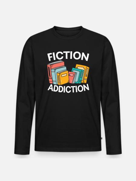 Fiction Addiction Bookworm Book Lover Bibliophile - Men's Premium Organic Long Sleeve Shirt - black