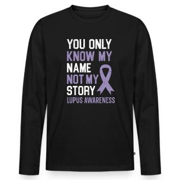 Vous ne connaissez que mon nom pas mon histoire Lupus Conscience - T-shirt manches longues Premium bio Homme - noir - Devant - Nico (187cm)