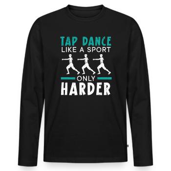 La danse à claquettes comme un sport seulement plus dure Danseur de claquettes - T-shirt manches longues Premium bio Homme - noir - Devant - Nico (187cm)