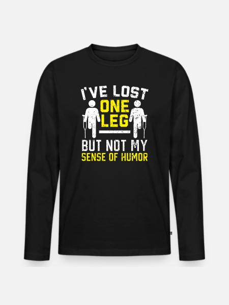 Ich habe ein Bein verloren, aber nicht meinen Sinn für Humor - Männer Premium Bio Langarmshirt - Schwarz