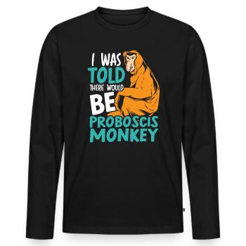 Mir wurde gesagt, dass es einen Proboscis Monkey Zoo geben würde - Männer Premium Bio Langarmshirt - Schwarz - Vorne - Nico (187cm)