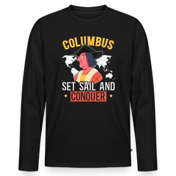 Kolumbus setzte die Segel und eroberte Christoph Kolumbus - Männer Premium Bio Langarmshirt - Schwarz - Vorne - Nico (187cm)