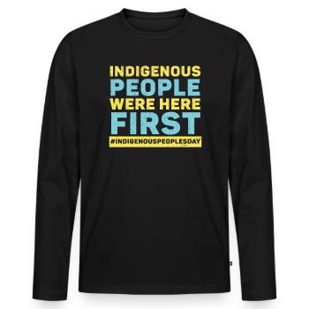 Les peuples autochtones étaient ici les premiers Amérindiens - T-shirt manches longues Premium bio Homme - noir - Devant - Nico (187cm)