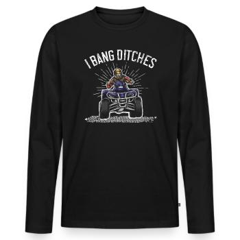 I Bang Ditches Quad Bike ATV Offroading Offroad - Men's Premium Organic Long Sleeve Shirt - black - Front - Nico (187cm)