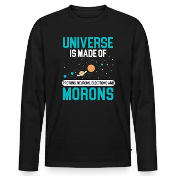 Universe Is Made Of Morons Outerspace Astronomy - Men's Premium Organic Long Sleeve Shirt - black - Front - Nico (187cm)