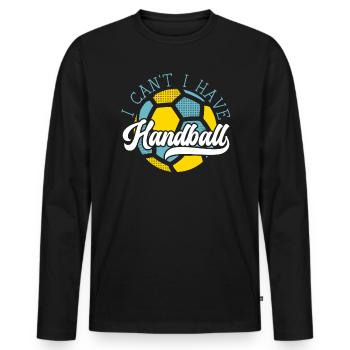 I Can't I Have Handball Player Handballer Sports - Men's Premium Organic Long Sleeve Shirt - black - Front - Nico (187cm)