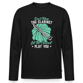 Don't Play The Clarinet Let The Clarinet Play You - Men's Premium Organic Long Sleeve Shirt - black - Front - Nico (187cm)