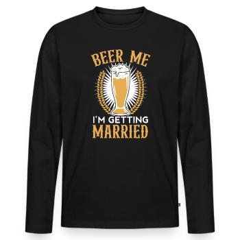 Beer Me I’m Getting Married Alcohol Enterrement de vie de garçon - T-shirt manches longues Premium bio Homme - noir - Devant - Nico (187cm)