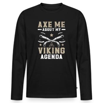 Axt mich über meine Wikinger-Agenda Svalhalla Norsemen - Männer Premium Bio Langarmshirt - Schwarz - Vorne - Nico (187cm)