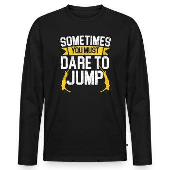 Manchmal musst du es wagen, Bungee-Jumping zu springen - Männer Premium Bio Langarmshirt - Schwarz - Vorne - Nico (187cm)