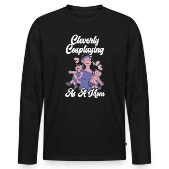 Cleverly Cosplaying As A Mom Cosplayer Cosplay - Men's Premium Organic Long Sleeve Shirt - black - Front - Nico (187cm)