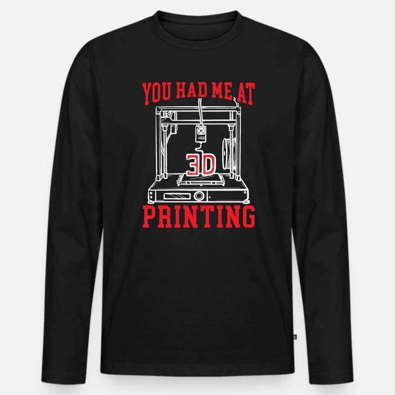 Sie hatten mich am 3D-Druckdüsen-3D-Drucker - Männer Premium Bio Langarmshirt - Schwarz