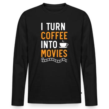 I Turn Coffee Into Movies Film Director Filmmaking - Men's Premium Organic Long Sleeve Shirt - black - Front - Nico (187cm)