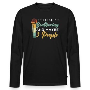 I Like Beatboxing And Maybe 3 People Beatboxer - Men's Premium Organic Long Sleeve Shirt - black - Front - Nico (187cm)