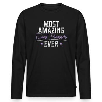 Most Amazing Event Planner Ever Job Event Planning - Men's Premium Organic Long Sleeve Shirt - black - Front - Nico (187cm)