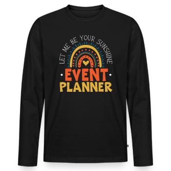 Let Me Be Your Sunshine Organizer Event Planner - Men's Premium Organic Long Sleeve Shirt - black - Front - Nico (187cm)