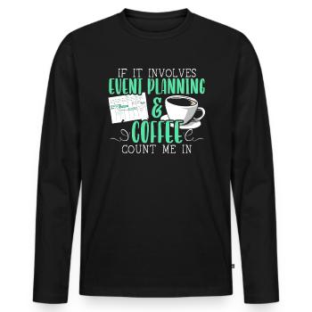Eventplanung und Kaffeetrinker Eventplaner - Männer Premium Bio Langarmshirt - Schwarz - Vorne - Nico (187cm)