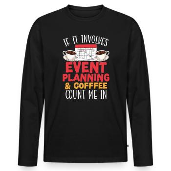 Eventplanung und Kaffeetrinker Eventplaner - Männer Premium Bio Langarmshirt - Schwarz - Vorne - Nico (187cm)