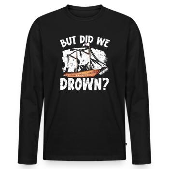 Mais avons-nous noyé le capitaine de navire Marin Marin - T-shirt manches longues Premium bio Homme - noir - Devant - Nico (187cm)