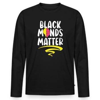 Black Minds Matter Black History Month Black Pride - Men's Premium Organic Long Sleeve Shirt - black - Front - Nico (187cm)