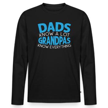 Dads Knows A Lot Grandpa Knows Everything - Men's Premium Organic Long Sleeve Shirt - black - Front - Nico (187cm)