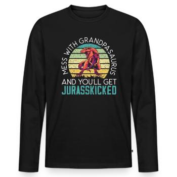 Mess With Grandpasaurus And You'll Jurasskicked - Men's Premium Organic Long Sleeve Shirt - black - Front - Nico (187cm)