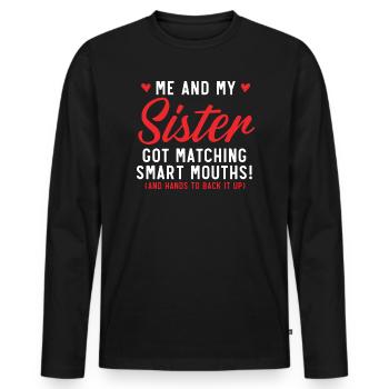 Ich und meine Schwester haben Mathcing Smart Mouths - Männer Premium Bio Langarmshirt - Schwarz - Vorne - Nico (187cm)