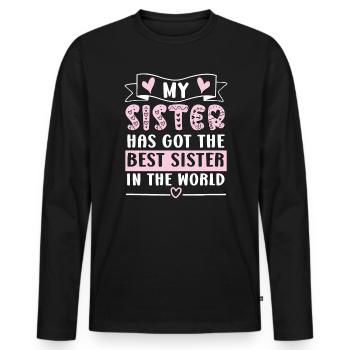 Meine Schwester hat die beste Schwester der Welt - Männer Premium Bio Langarmshirt - Schwarz - Vorne - Nico (187cm)