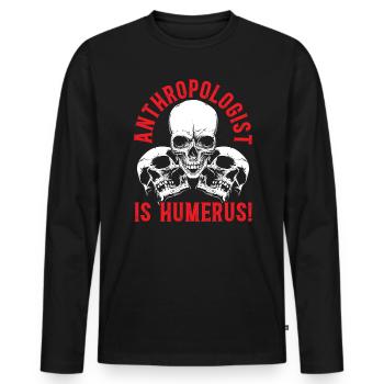 Anthropologie ist Humeruswissenschaft Anthropologe - Männer Premium Bio Langarmshirt - Schwarz - Vorne - Nico (187cm)