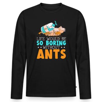 La vie serait si ennuyeuse sans les fourmis qui murmurent à l’oreille des fourmis - T-shirt manches longues Premium bio Homme - noir - Devant - Nico (187cm)