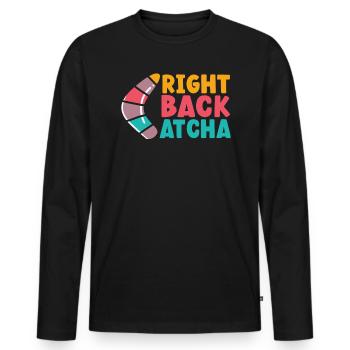 Right Back Atcha Boomerang Throw Sport Australian - Men's Premium Organic Long Sleeve Shirt - black - Front - Nico (187cm)