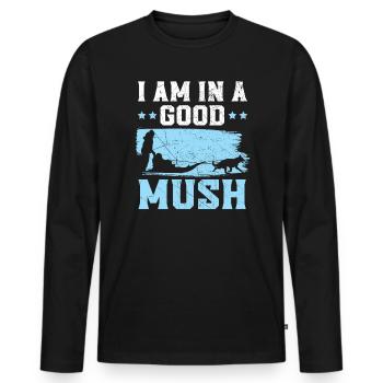 Ich bin in einem guten Mush Mushing Hund Schlitten Musher - Männer Premium Bio Langarmshirt - Schwarz - Vorne - Nico (187cm)