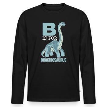 B Is For Brachiousaurus Dinosaur Paleontologist - Men's Premium Organic Long Sleeve Shirt - black - Front - Nico (187cm)