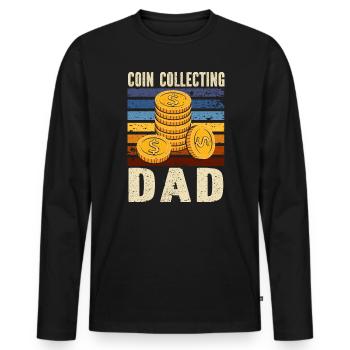 Coin Collecting Dad Coin Collector Numismatist - Men's Premium Organic Long Sleeve Shirt - black - Front - Nico (187cm)